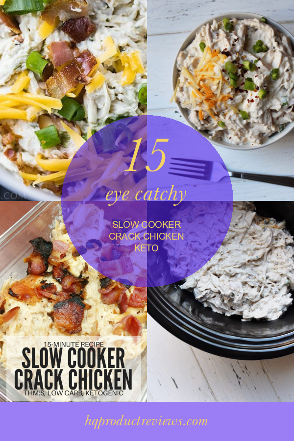 15 Eye Catchy Slow Cooker Crack Chicken Keto Best Product Reviews